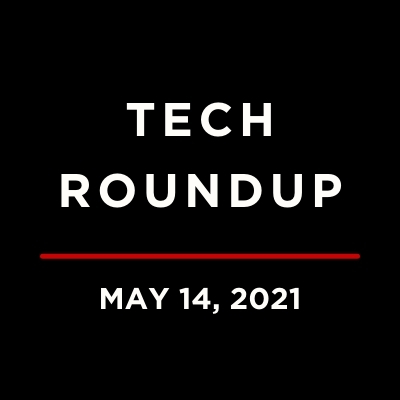 Tech Roundup Logo Underlined with May 14, 2021